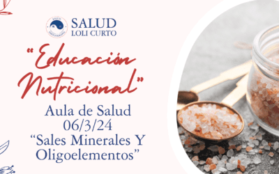 «Educación Nutricional: Sales Minerales Y Oligoelementos» 06/03/24
