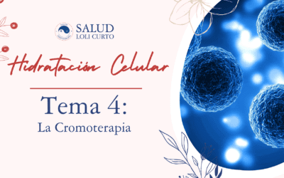 Hidratación Celular TEMA 4: La Cromoterapia