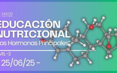 Educación Nutricional Nivel 2:  “Las Hormonas Principales”