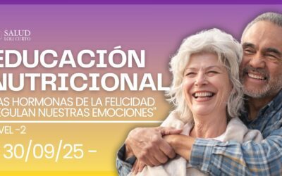 Educación Nutricional Nivel 2:  “LAS HORMONAS DE LA FELICIDAD REGULAN NUESTRAS EMOCIONES”  30/09/25