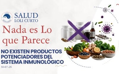 “Nada es lo que parece” 30/07/26 – NO  EXISTEN PRODUCTOS POTENCIADORES DEL SISTEMA INMUNOLÓGICO